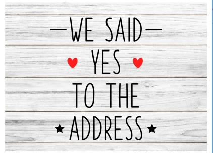 Corrugated Prop Sign WE SAID YES TO THE ADDRESS/SOLD A DREAM COME TRUE 18x24 double sided (PROPD)