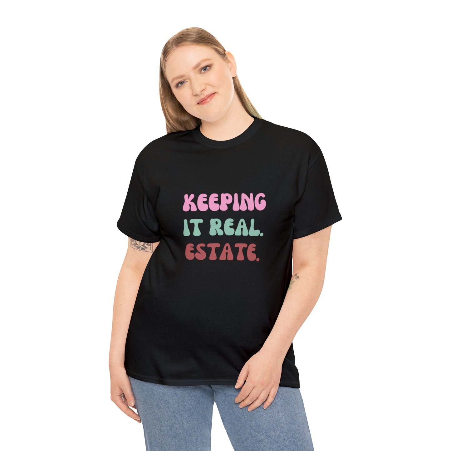 Unisex Men's or Women's T-Shirt "KEEPING IT REAL ESTATE" tee shirt (SKEEP)