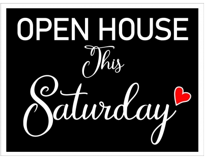 Sign Panel Open House This Saturday and Open House This Sunday- Black Background with White Lettering 18'High X 24' Wide double sided corrugated(SCPSAT SCPSUN)