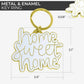 Enamel Metal Key Ring- Home Sweet Home (KHSHG)