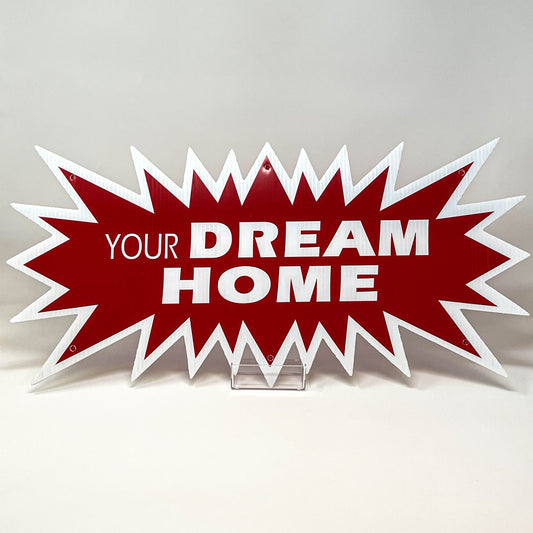 Sign Star Your Dream Home small Red 23"wide  x  11"tall double sided corrugated (SSBDH)