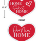 Sign Prop Heart Shape Home Sweet Home and Our New Home Red large corrugated 18"x24" double sided  (PROPO)