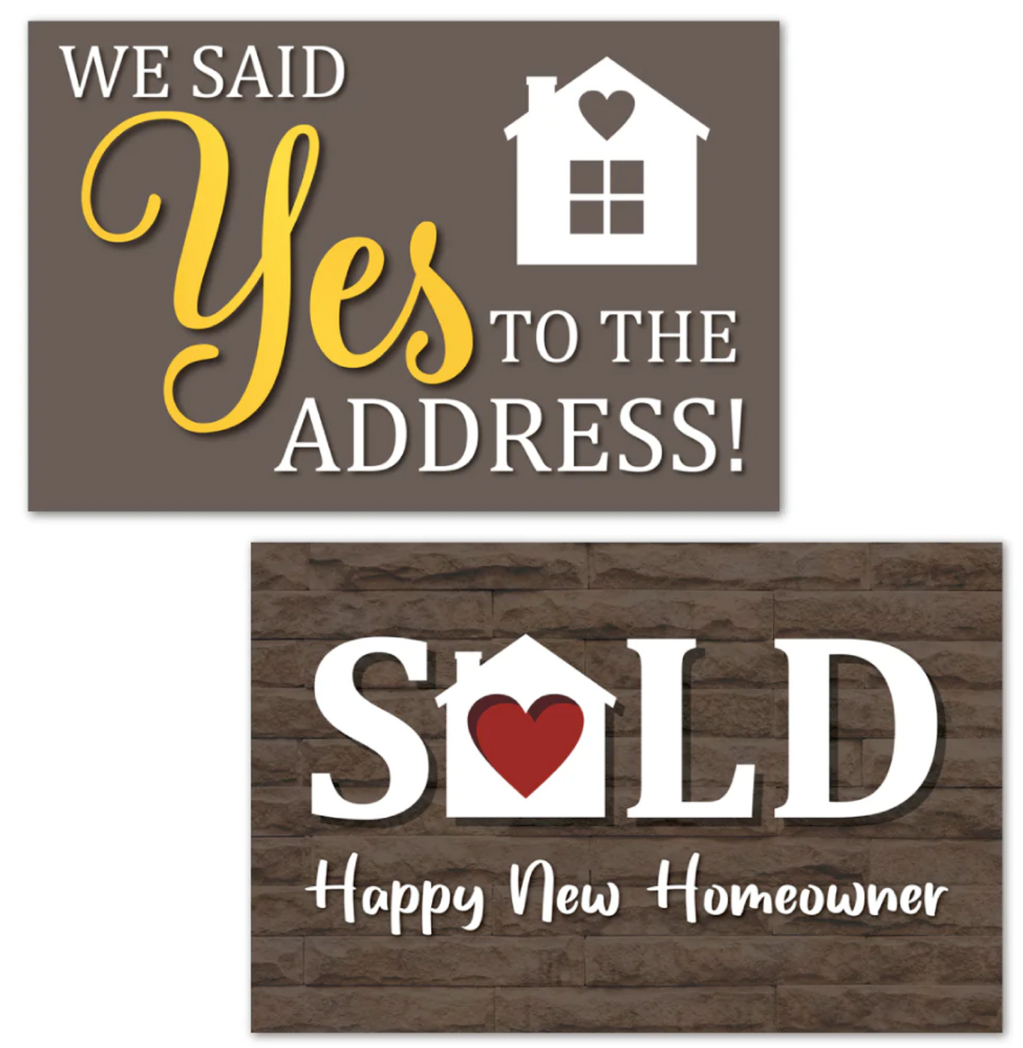 Sign Prop We Said Yes To The Address Sold Happy New Homeowner 23"wide 15"tall double sided corrugated (PROPY)